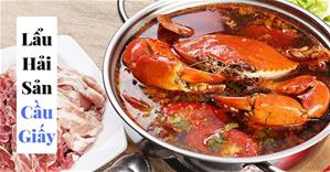 BST các Quán LẨU HẢI SẢN ngon, ưu đãi tốt nhất Quận Cầu Giấy Hà Nội