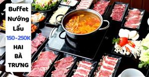 Các Quán Buffet nướng lẩu ngon rẻ 150 - 250K tốt nhất Hai Bà Trưng Hà Nội