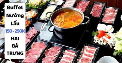 Các Quán Buffet nướng lẩu ngon rẻ 150 - 250K tốt nhất Hai Bà Trưng Hà Nội