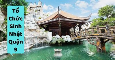 Những quán ăn ngon Sài Gòn phù hợp tổ chức sinh nhật ở Quận 9