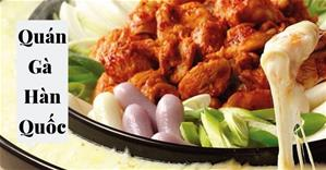 Tổng hợp các nhà hàng chuyên món GÀ Hàn Quốc ngon nhất tại Hà Nội