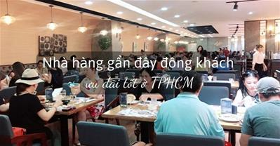 Top 50+ nhà hàng gần đây đông khách nhất tại TpHCM có ưu đãi hấp dẫn