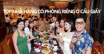 Top nhà hàng có phòng riêng Cầu Giấy - Đặt bàn PasGo kèm ưu đãi 