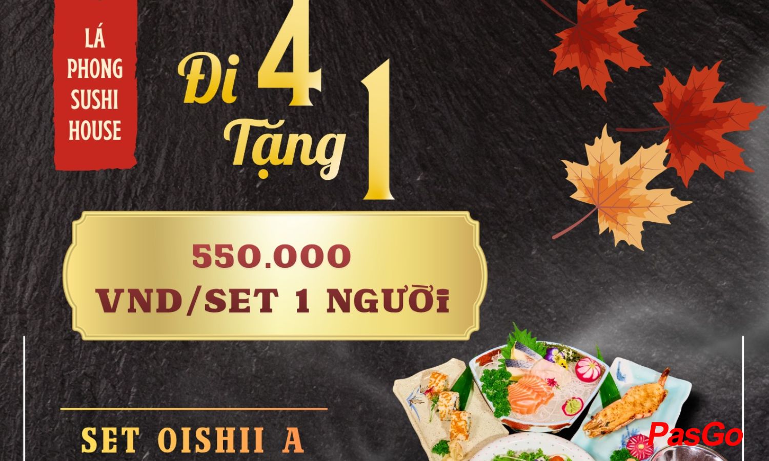 Đi 4 tặng 1 set menu Oishii A hoặc Oishii B