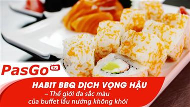 habit-bbq-dich-vong-hau--cau-giay---the-gioi-da-sac-mau-cua-buffet-lau-nuong-khong-khoi