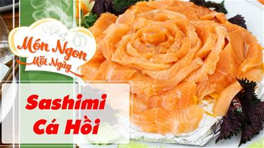 Hướng dẫn chế biến Sashimi Cá Hồi