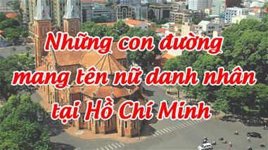 Những con đường mang tên nữ Danh nhân Sài Gòn