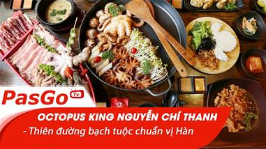 octopus-king-nguyen-chi-thanh---thien-duong-bach-tuoc-chuan-vi-han