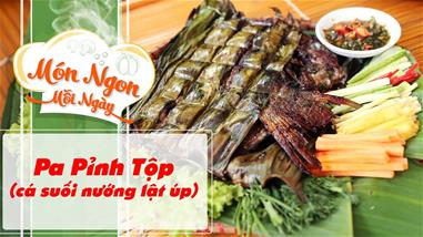 Pa Pỉnh Tộp (Cá Suối Nướng Lật Úp)