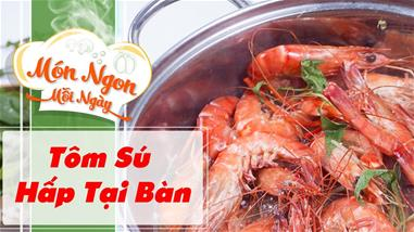 Tôm Sú hấp tại bàn