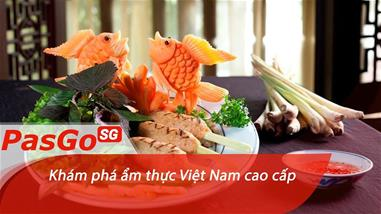 trai-nghiem-khong-gian-van-hoa-va-nghe-thuat-am-thuc-viet-voi-tieu-chuan-phuc-vu-quoc-te